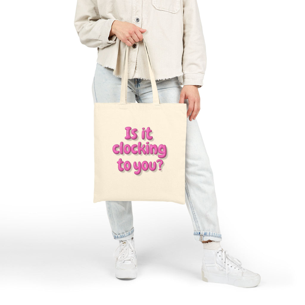 Canvas Tote Bag — "Is it clocking to you?" Pink Bubble Text Tote