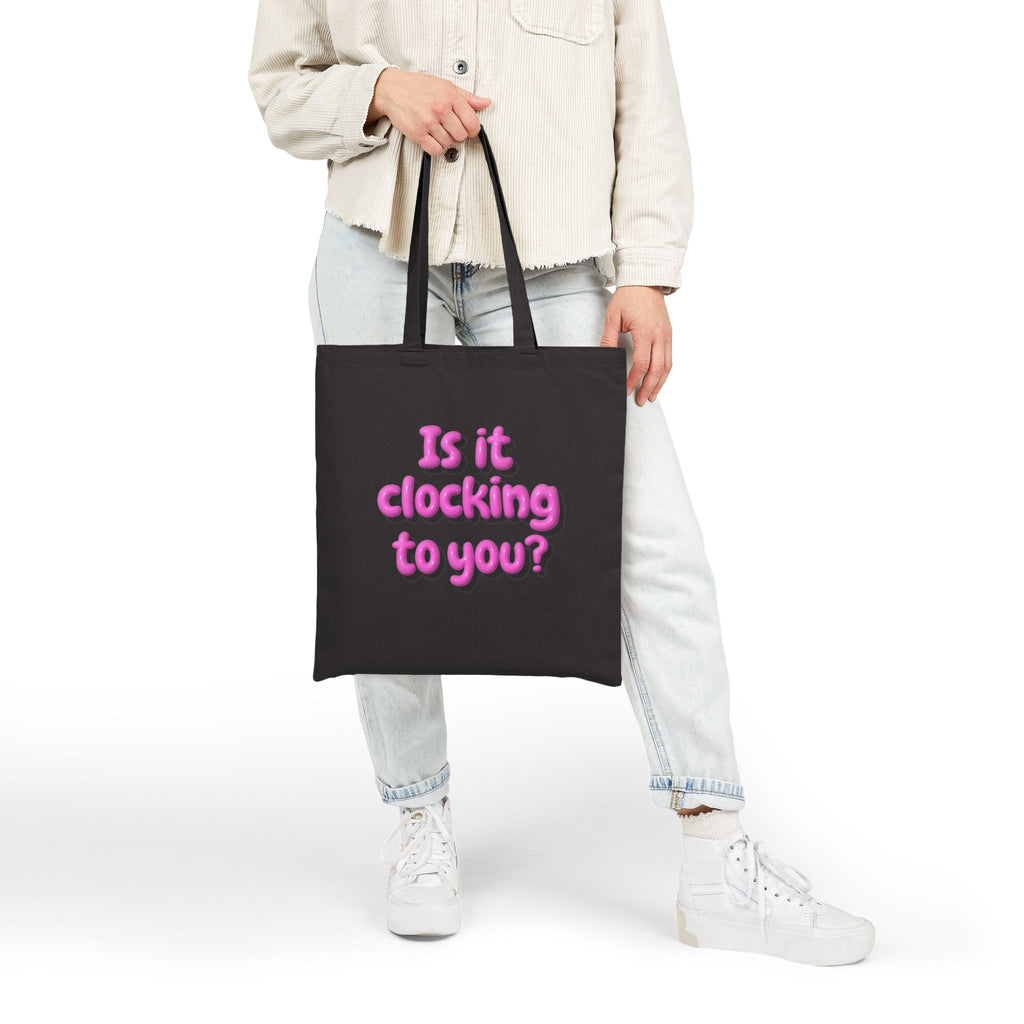 Canvas Tote Bag — "Is it clocking to you?" Pink Bubble Text Tote